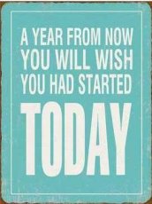Tekstbord: A year from now you will wish... EM3887