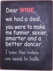 Tekstbord 016 Tekstbord: Dear wine, we had a deal, you.. EM5747