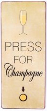 Tekstbord 030 Tekstbord: Press for champagne. EM6304