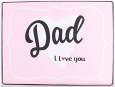 Tekstbord 146 Tekstbord: Dad I love you EM6935