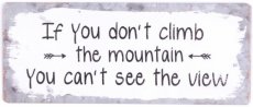 Tekstbord 343 Tekstbord: If you don't climb the mountain EM5374