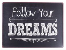 Tekstbord: Follow your dreams EM5485