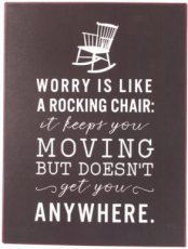 Tekstbord 285 Tekstbord: Worry is like a rocking chair EM7194