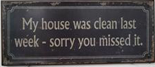Tekstbord: My house was clean last week... EM266