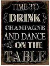 Tekstbord: Time to drink champagne and... EM2304