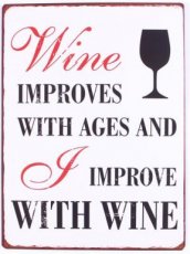 Tekstbord 015 Tekstbord: Wine improves with ages and... EM5858